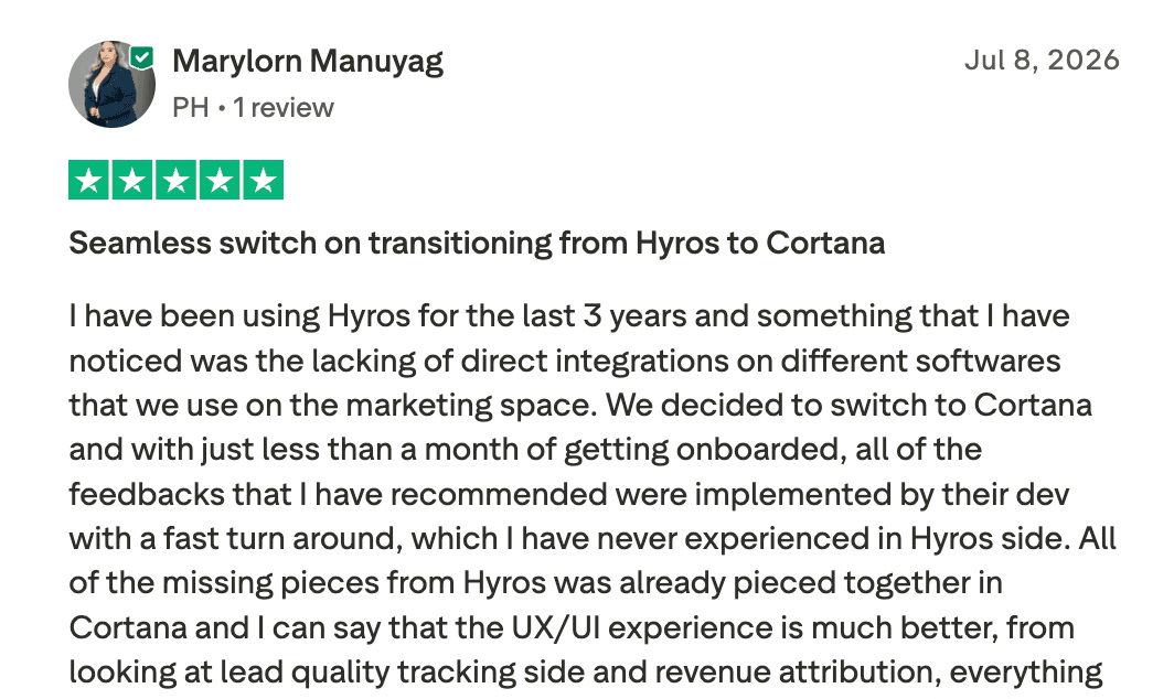 Original Trustpilot review by Marylorn Manuyag: Seamless switch transitioning from Hyros to Cortana