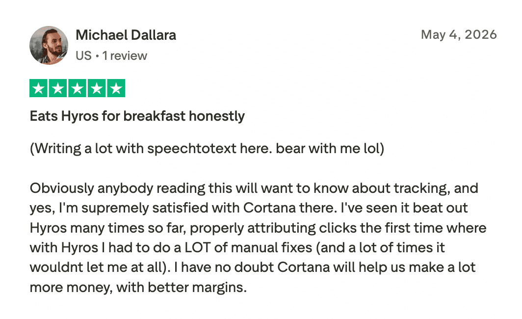 Original Trustpilot review by Michael Dallara: Eats Hyros for breakfast honestly